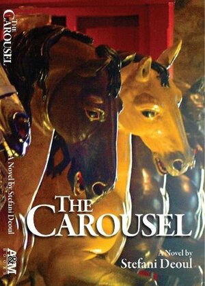 The Carousel by Stefani Deoul
