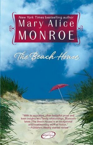 The Beach House by Mary Alice Monroe