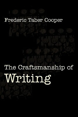 The Craftsmanship of Writing by Frederic Taber Cooper