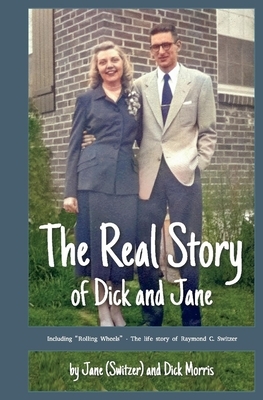 The Real Story of Dick and Jane by Jane Morris, Dick Morris