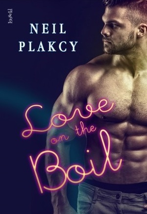 Love on the Boil by Neil S. Plakcy