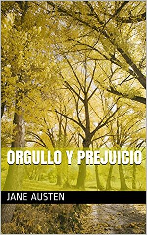 ORGULLO Y PREJUICIO by Jane Austen