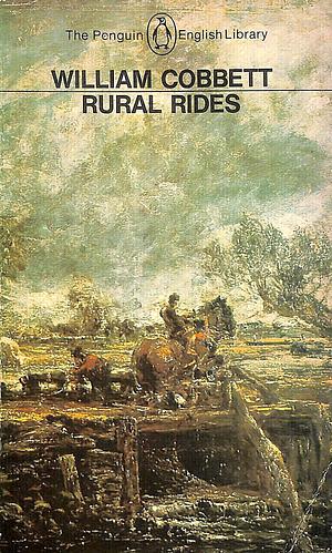 Rural Rides by William Cobbett