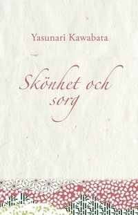 Skönhet och Sorg by Yasunari Kawabata