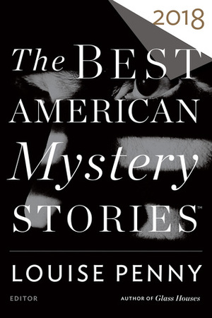 The Best American Mystery Stories 2018 by Louise Penny