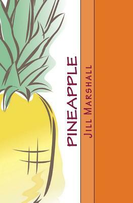 Pineapple by Jill Marshall