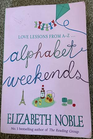 Alphabet Weekends by Elizabeth Noble