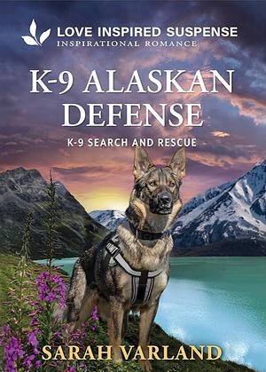 K-9 Alaskan Defense by Sarah Varland