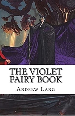 The Violet Fairy Book Illustrated by Andrew Lang