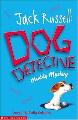 The Muddy Mystery by Sally Odgers, Darrel Odgers, Darrel Odgers