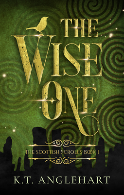The Wise One (The Scottish Scrolls, 1) by K.T. Anglehart