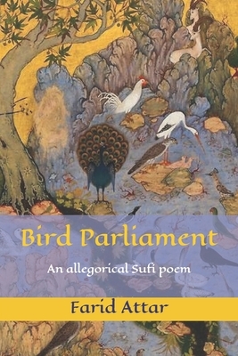 Bird Parliament: An allegorical Sufi poem by Farid Ud-Din Attar