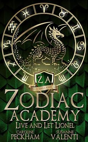 Zodiac Academy: Live and Let Lionel  by Susanne Valenti, Caroline Peckham