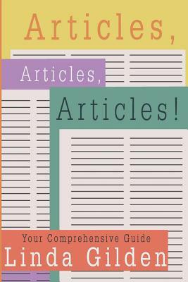 Articles, Articles, Articles!: Your Comprehensive Guide by Linda Gilden