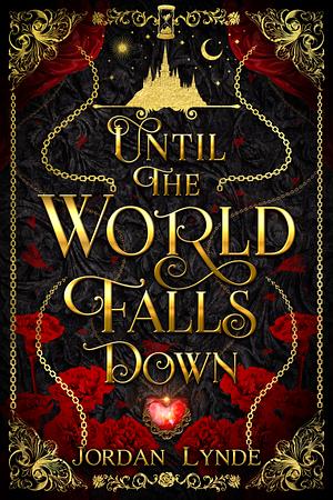 Until the World Falls Down by Jordan Lynde