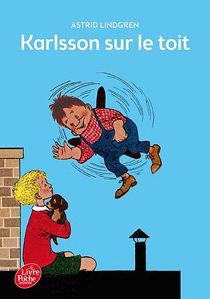 Karlsson sur le toit by Astrid Lindgren