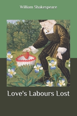 Love's Labours Lost by William Shakespeare