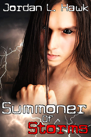 Summoner of Storms by Jordan L. Hawk