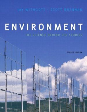 Environment: The Science Behind the Stories by Jay Withgott