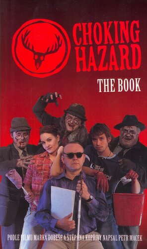 Choking Hazard: The Book by Marek Dobeš, Štěpán Kopřiva, Petr Macek