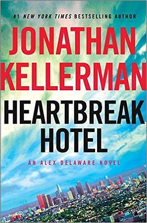 Heartbreak Hotel by Jonathan Kellerman