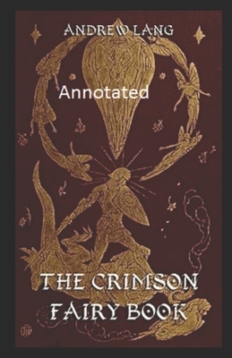 The Crimson Fairy Book annotated by Andrew Lang