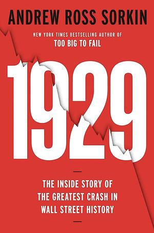 1929: Inside the Crash by Andrew Ross Sorkin