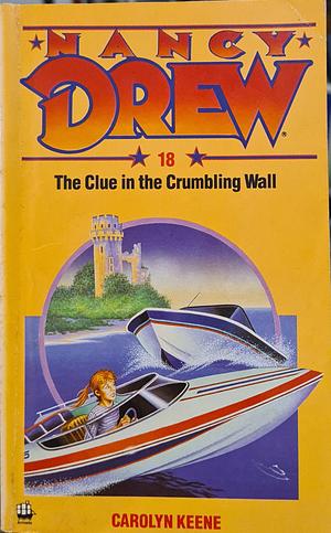 The Clue in the Crumbling Wall by Carolyn Keene