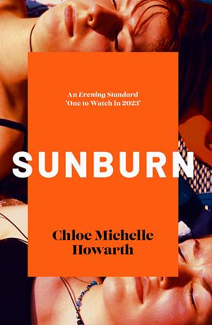 Sunburn by Chloe Michelle Howarth