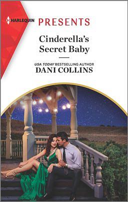 Cinderella's Secret Baby by Dani Collins