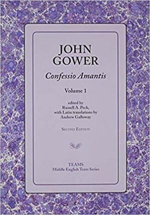 Confessio Amantis: Volume 1 by John Gower, Andrew Galloway, Russell A. Peck
