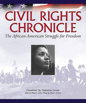 Civil Rights Chronicle: The African-American Struggle for Freedom by Clayborne Carson