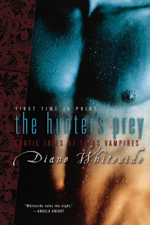 The Hunter's Prey: Erotic Tales of Texas Vampires by Diane Whiteside
