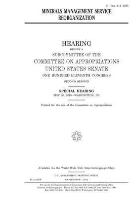 Minerals Management Service reorganization by Committee on Appropriations (senate), United States Congress, United States Senate