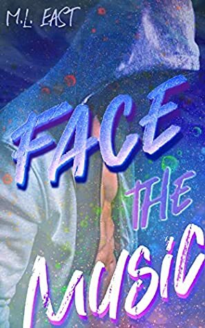  Face the Music: a K-Pop Drama  by M.L. East