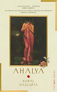 Ahalya by Koral Dasgupta