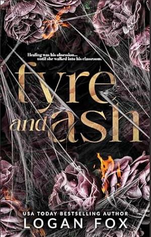 Fyre and Ash: The Complete Collection by Logan Fox