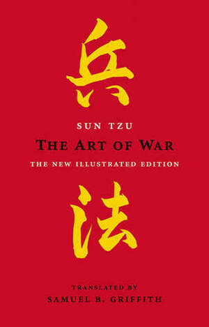 The Art of War: The New Illustrated Edition by Sun Tzu, Samuel B. Griffith