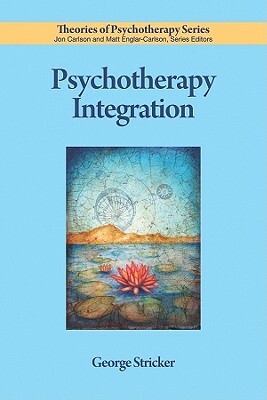 Psychotherapy Integration by George Stricker