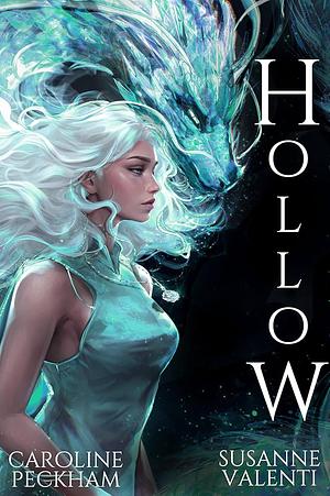 Hollow by Susanne Valenti, Caroline Peckham
