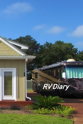 RV Diary: Motorhome Log, Maintenance and Memory Tracker by Don Johnson