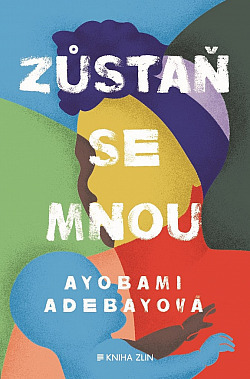 Zůstaň se mnou by Ayọ̀bámi Adébáyọ̀