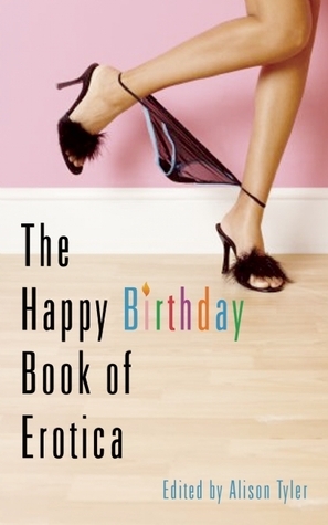 Happy Birthday Book of Erotica by Alison Tyler