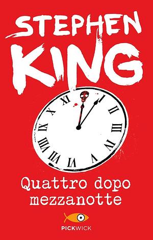 Quattro dopo mezzanotte by Stephen King