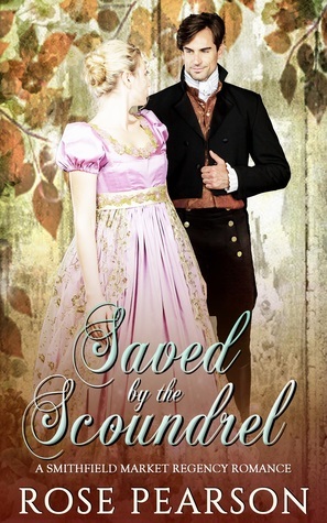 Saved by the Scoundrel by Rose Pearson