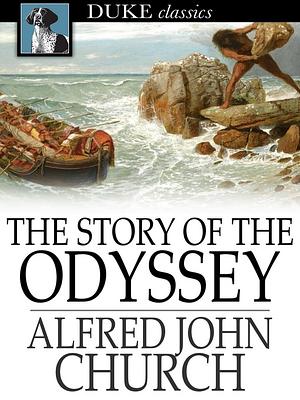 The Story of the Odyssey by Alfred John Church