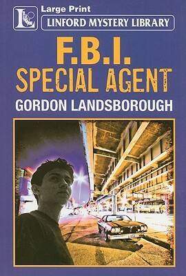 F.B.I. Special Agent by Gordon Landsborough