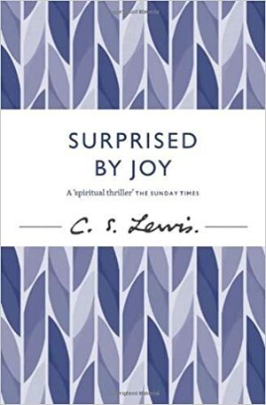 Surprised by Joy by C.S. Lewis