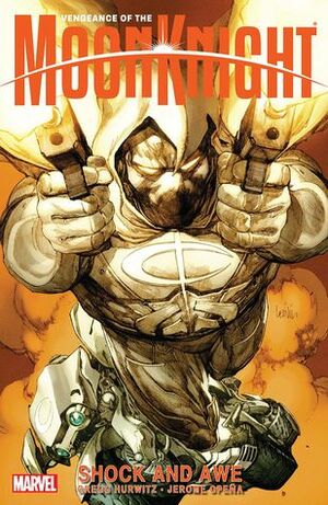 Vengeance of the Moon Knight, Volume 1: Shock and Awe by Gregg Hurwitz, Jerome Opeña