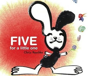 Five for a Little One by Chris Raschka
